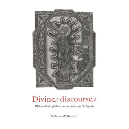 Divine Discourse: Philosophical Reflections on the Claim That God Speaks - Paperback