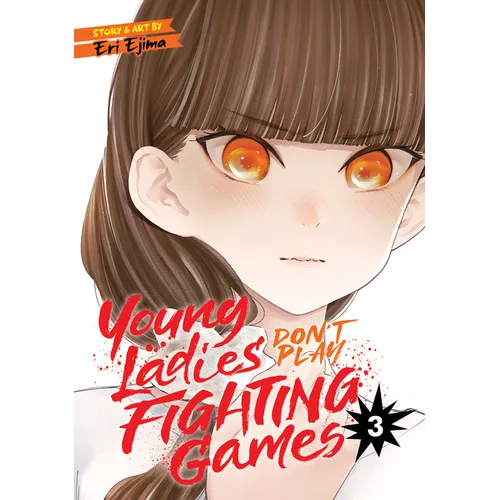 Young Ladies Don't Play Fighting Games Vol. 3 - Paperback