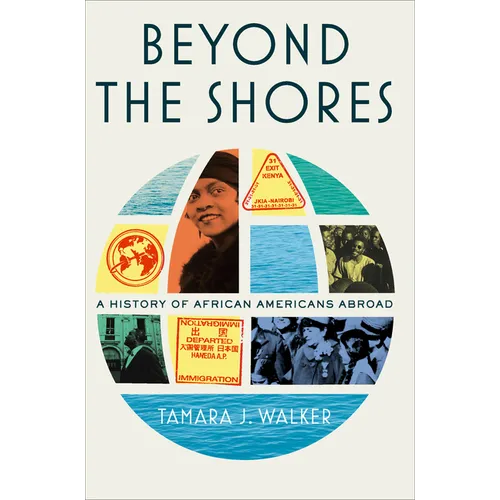 Beyond the Shores: A History of African Americans Abroad - Paperback
