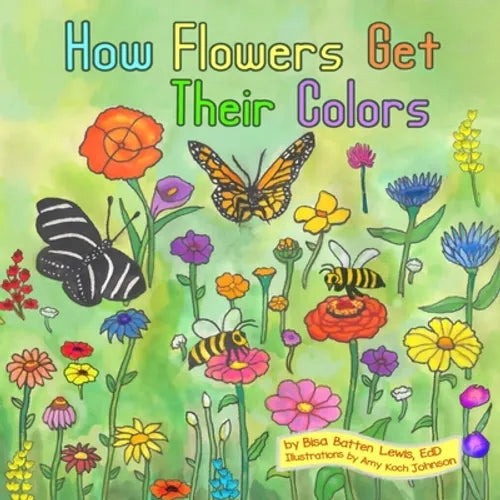 How Flowers Get Their Colors - Paperback