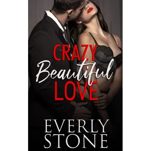 Crazy Beautiful Love: A Dark Romance - Paperback