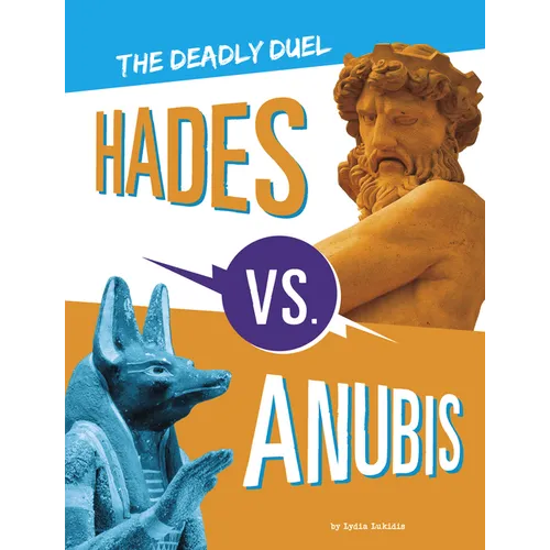 Hades vs. Anubis: The Deadly Duel - Hardcover