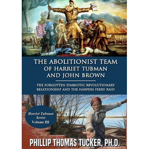 The Abolitionist Team of Harriet Tubman and John Brown - Paperback