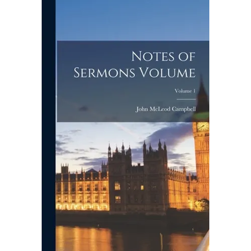 Notes of Sermons Volume; Volume 1 - Paperback