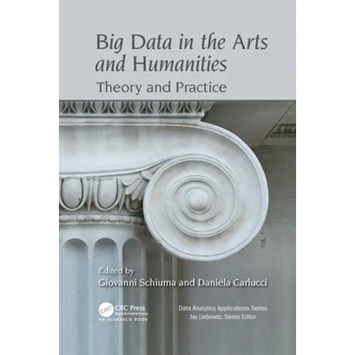 Big Data in the Arts and Humanities: Theory and Practice - Paperback