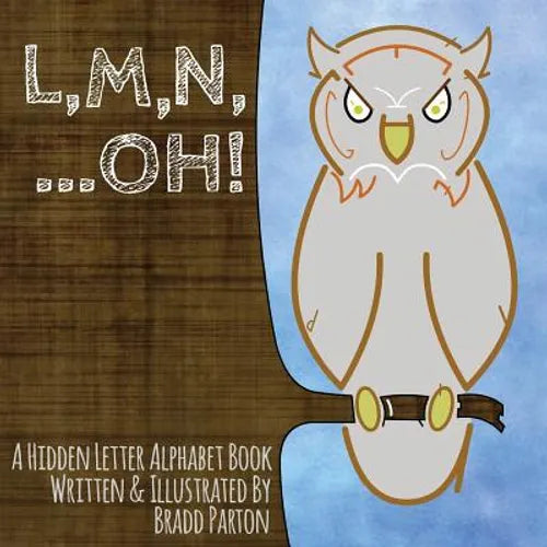 L, M, N, ...Oh!: A hidden letter alphabet book - Paperback
