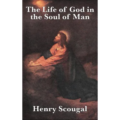 The Life of God in the Soul of Man - Hardcover