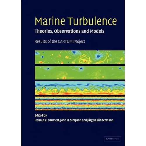 Marine Turbulence: Theories, Observations, and Models - Paperback