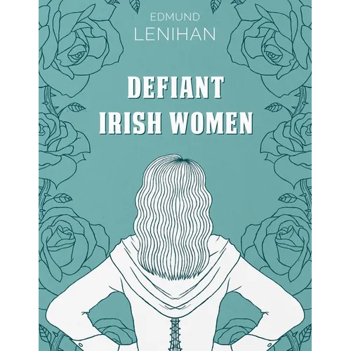 Defiant Irish Women - Paperback