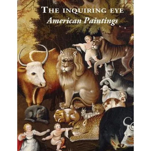 The Inquiring Eye: American Paintings - Paperback