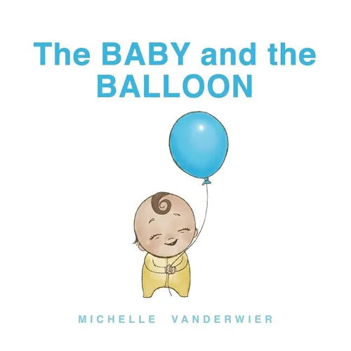 The Baby and the Balloon: A First Words Book - Paperback
