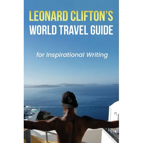 Leonard Clifton's World Travel Guide for Inspirational Writing - Paperback