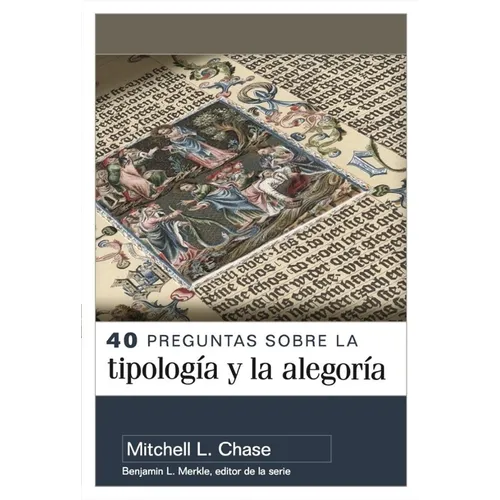 40 Preguntas Sobre La Tipología Y Alegoría (40 Questions about Typology and Allegory) - Paperback