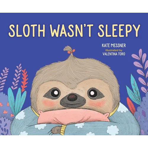 Sloth Wasn't Sleepy - Hardcover