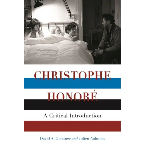 Christophe Honore: A Critical Introduction - Paperback