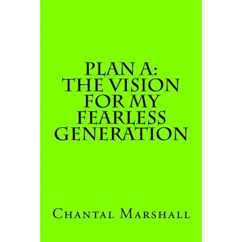 Plan A: The Vision for My Fearless Generation - Paperback