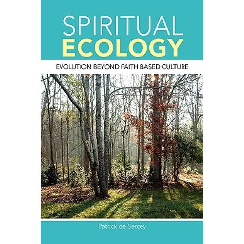 Spiritual Ecology - Hardcover