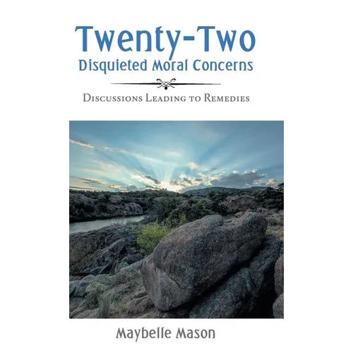 Twenty-Two Disquieted Moral Concerns: Discussions Leading to Remedies - Hardcover