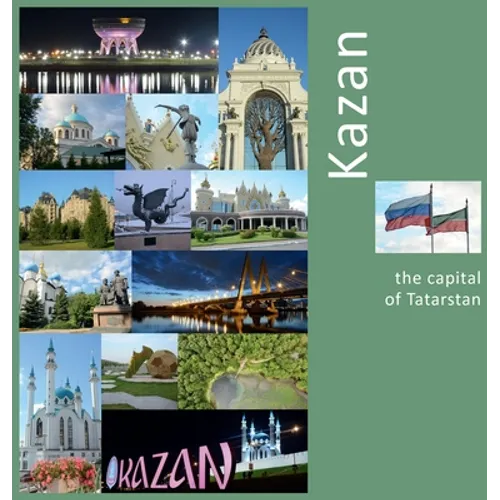 Kazan: The Capital of Tatarstan: A Photo Travel Experience - Hardcover