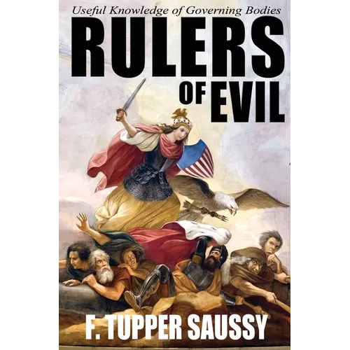 Rulers of Evil - Useful Knowledge of Governing Bodies - Paperback