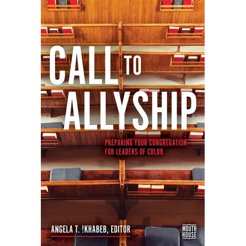 Call to Allyship: Preparing Your Congregation for Leaders of Color - Paperback