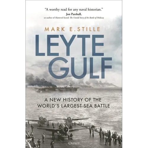 Leyte Gulf: A New History of the World's Largest Sea Battle - Paperback