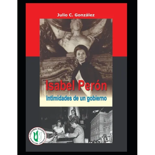Isabel Perón: Intimidades de un gobierno - Paperback