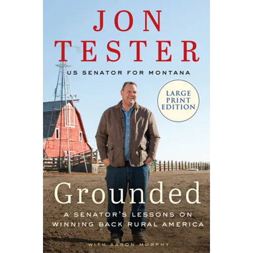 Grounded: A Senator's Lessons on Winning Back Rural America - Paperback