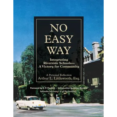 No Easy Way: Integrating Riverside Schools - A Victory for Community - Paperback