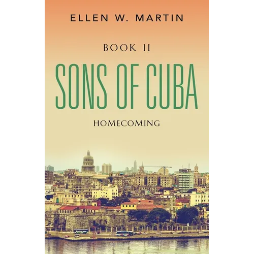Sons of Cuba: Book II - Homecoming - Paperback