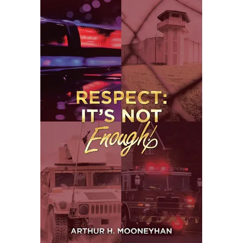 Respect: It's Not Enough! - Paperback