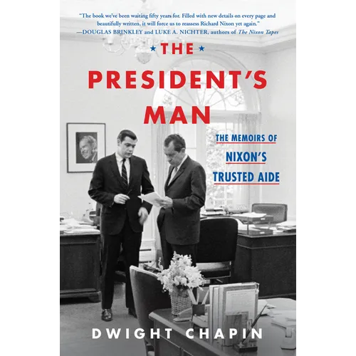 The President's Man: The Memoirs of Nixon's Trusted Aide - Paperback