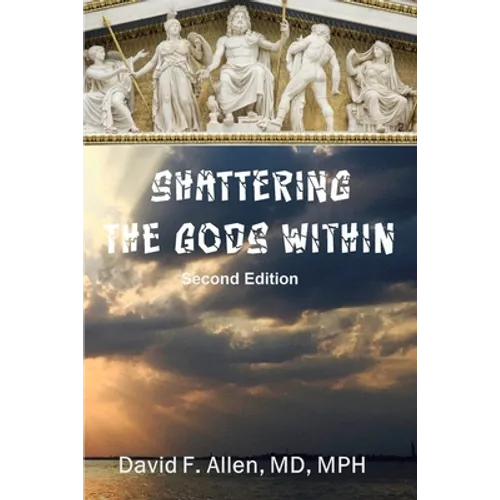 Shattering the Gods Within - Paperback