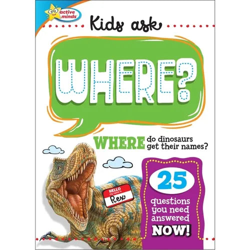 Active Minds Kids Ask Where Do Dinosaurs Get Their Names? - Hardcover