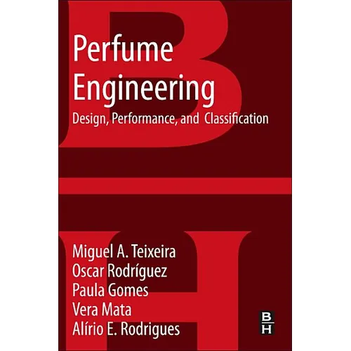 Perfume Engineering: Design, Performance and Classification - Paperback