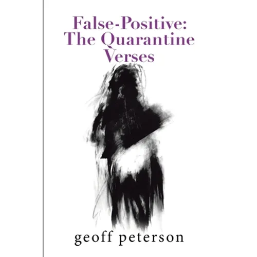 False-Positive: the Quarantine Verses - Paperback