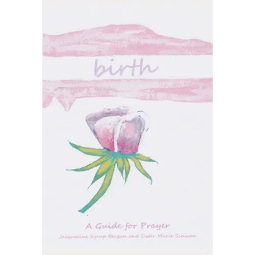 Birth: A Guide for Prayer - Paperback