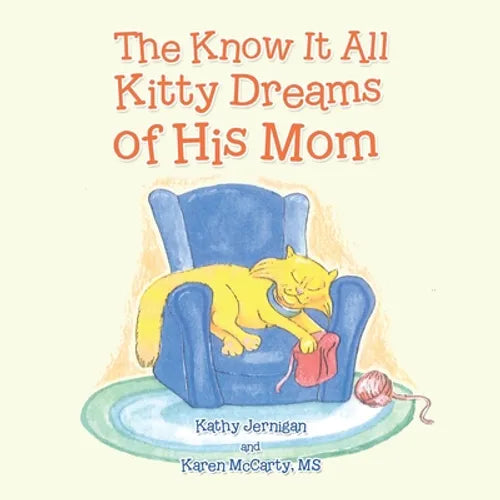 The Know It All Kitty Dreams of His Mom - Paperback