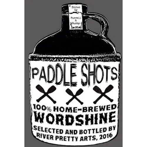 Paddle Shots: A River Pretty Anthology, Vol. 2 - Paperback