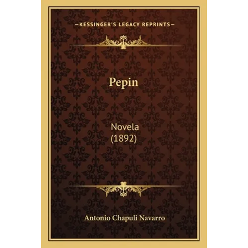Pepin: Novela (1892) - Paperback