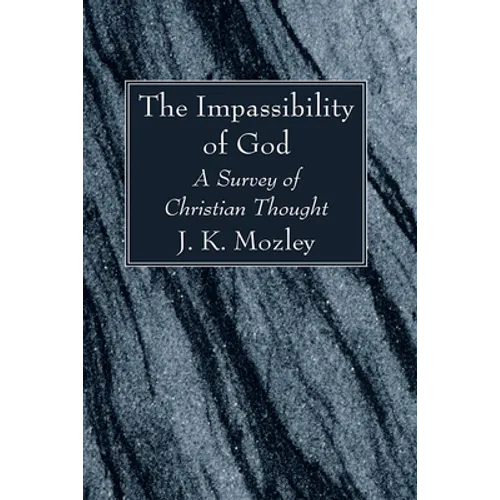 The Impassibility of God - Hardcover
