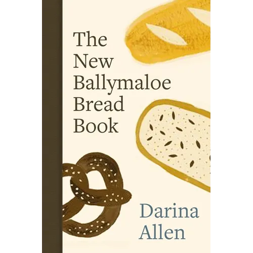 The New Ballymaloe Bread Book - Hardcover