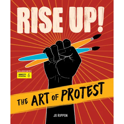 Rise Up! the Art of Protest - Hardcover