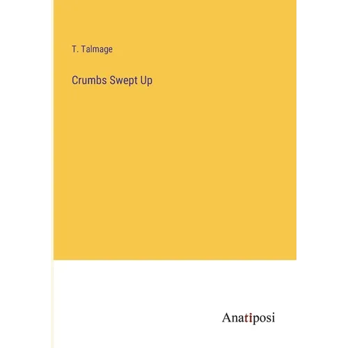 Crumbs Swept Up - Paperback