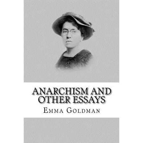 Anarchism and Other Essays - Paperback