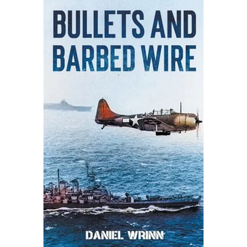 Bullets and Barbed Wire - Paperback