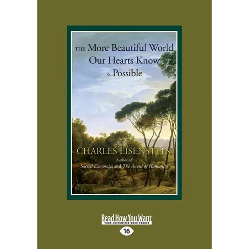 The More Beautiful World Our Hearts Know is Possible: (Large Print 16pt) - Paperback