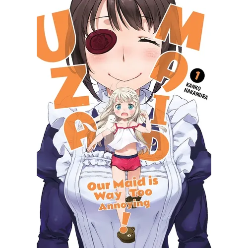 Uzamaid: Our Maid Is Way Too Annoying! Vol. 1 - Paperback