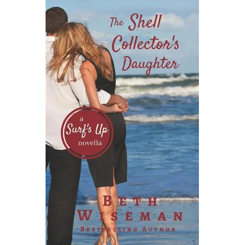 The Shell Collector's Daughter: A Surf's Up Novella - Paperback