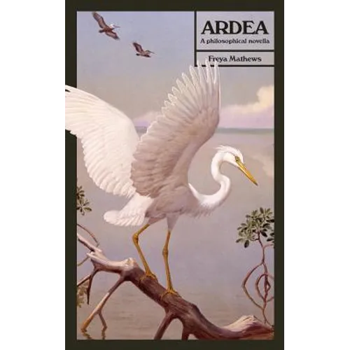Ardea: A Philosophical Novella - Paperback